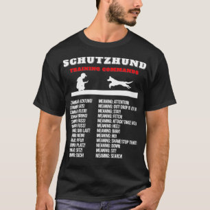 Schutzhund Inspired Traning Command Related Schutz T-Shirt