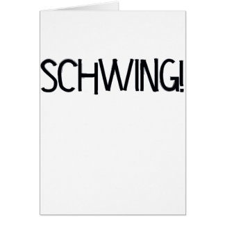 Schwing! by Chillee Wilson Cards