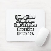 Sciatica Fighting Quote Mouse Pad (With Mouse)