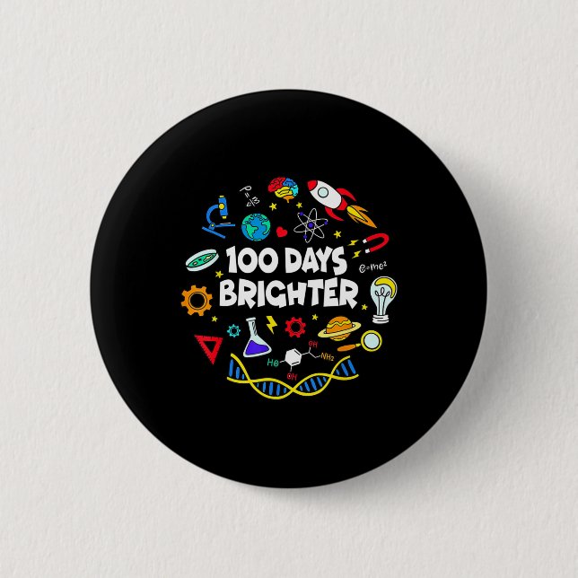 Science 100 Days Brighter Student Happy 100th Day  Button (Front)