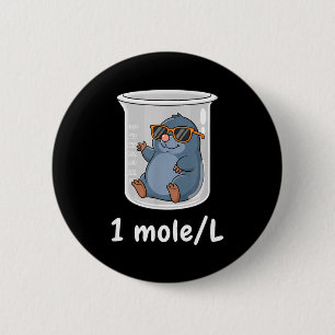 Science &amp; Technology Funny Chemistry 1 Mole L  Button