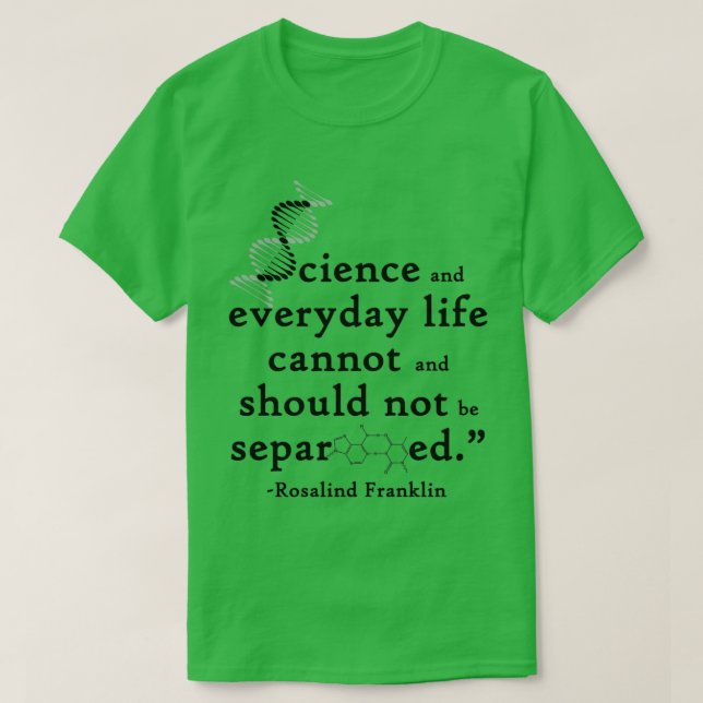 Science and everyday life cannot and should not be T-Shirt (Design Front)