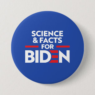 SCIENCE AND FACTS FOR JOE BIDEN BUTTON