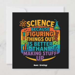 Science Because Figuring Things Out Funny Gift Invitation