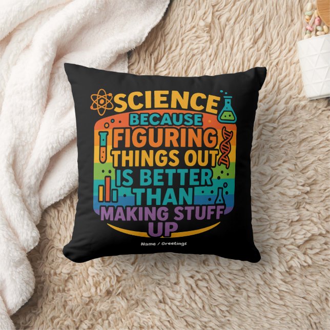 Science Because Figuring Things Out Funny Gift Throw Pillow (Blanket)