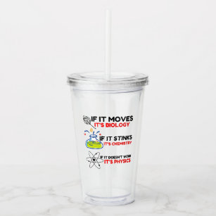 https://rlv.zcache.com/science_biology_chemistry_physics_acrylic_tumbler-ra0234326ca3a4a30bf218580e19bf468_b5qe9_307.jpg?rlvnet=1