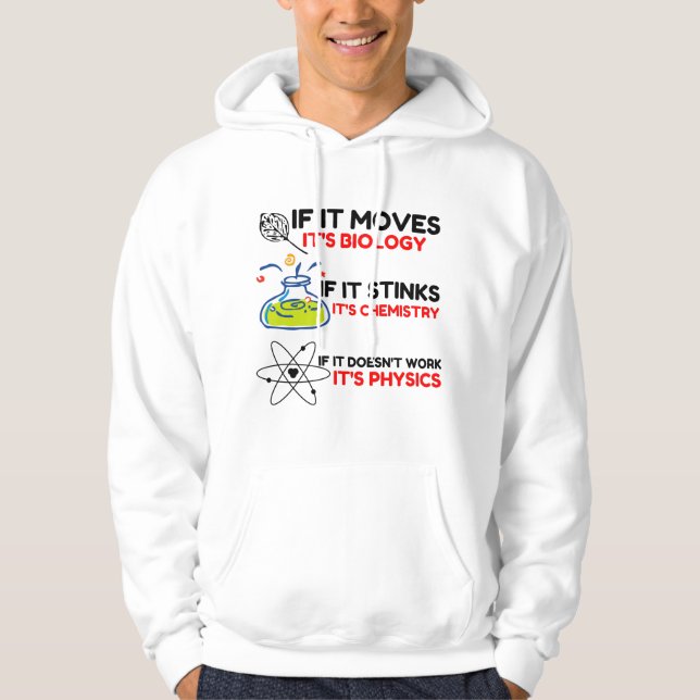 Science BIOLOGY CHEMISTRY PHYSICS Hoodie (Front)