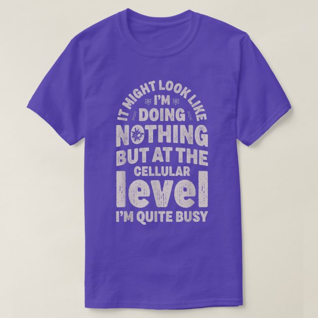 Science Cell Biology Lazy Biologist Men Women Cell T-Shirt (Design Front)