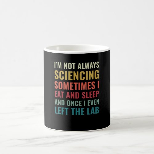 Science Chemist Funny Scientist Laboratory Coffee Mug