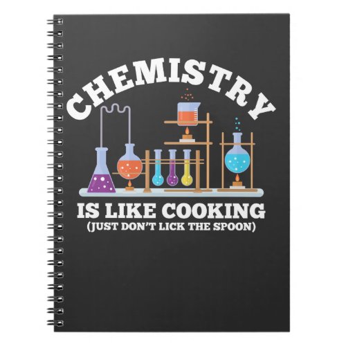 Science Chemist Humor Chemistry Is Like Cooking Notebook