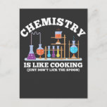 Science Chemist Humor Chemistry Is Like Cooking Postcard<br><div class="desc">Chemistry is like cooking. just dont lick the spoon. This funny science Design is the perfect gift idea for every nerd,  geek,  student or chemist. ideal to wear in school,  university or the laboratory.</div>