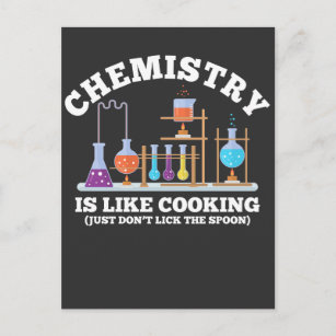 Science Chemist Humor Chemistry Is Like Cooking Postcard
