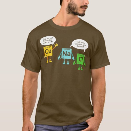 Science Chemistry Periodic Table Funny Scientist N T_Shirt