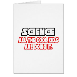 Science...Cool Kids Cards