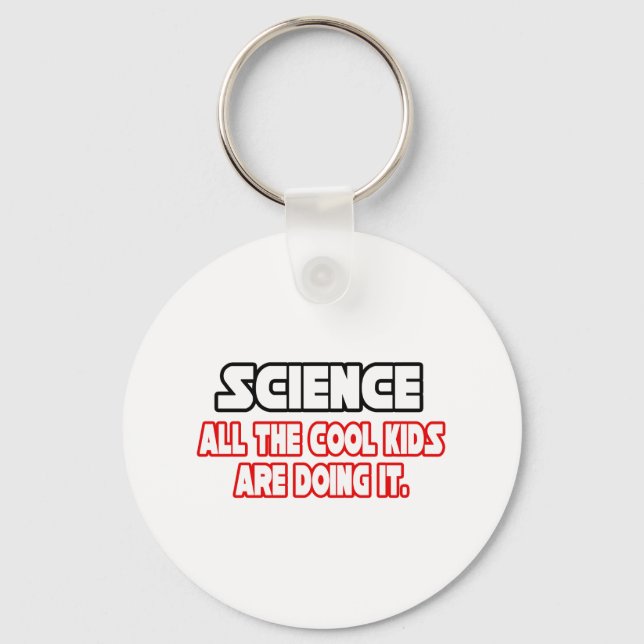 Science...Cool Kids Keychain (Front)