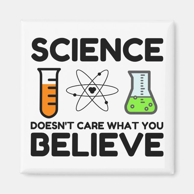 Science Doens't Care What You Believe Magnet (Front)