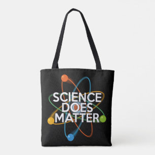SCIENCE DOES MATTER TOTE BAG