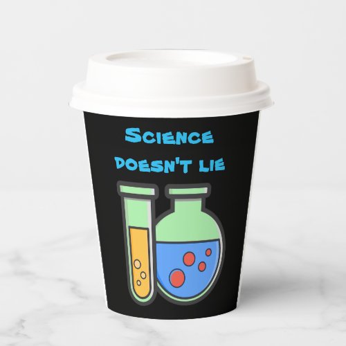 Science Doesnt Lie Chemistry  Paper Cups
