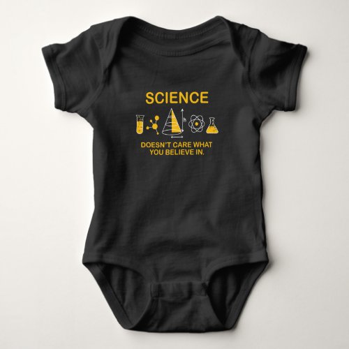 Science Doesnt Care Baby Bodysuit