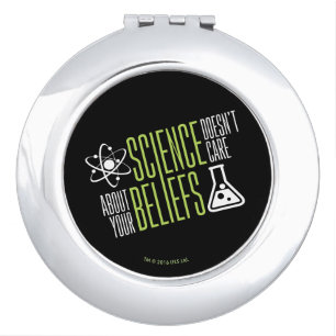 Science Doesn't Care Compact Mirror
