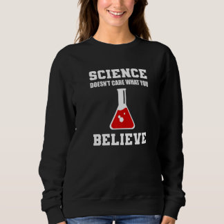 Science Doesn't Care Entomologist Premium Sweatshirt