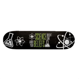 Science Doesn't Care Skateboard Deck