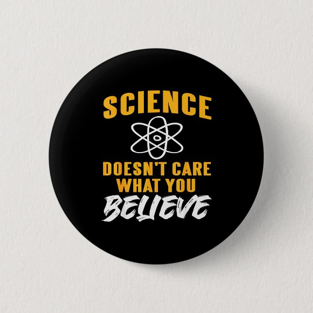 Science Doesn't Care What You Believe Atom Graphic Button (Front)