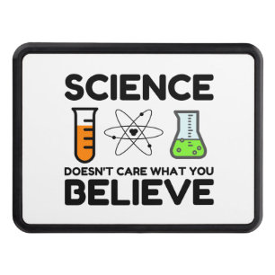 Science Doesn't Care What You Believe Hitch Cover