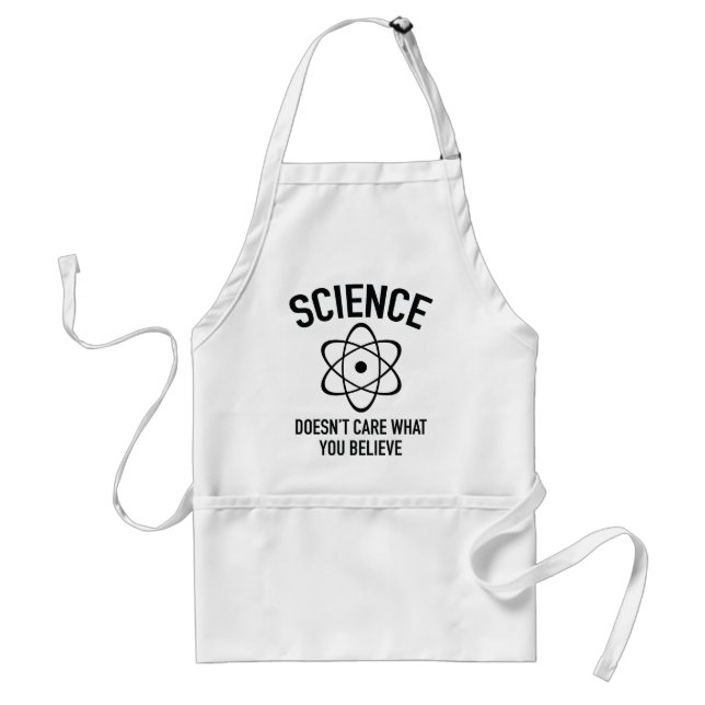 Science Doesn't Care What You Believe In Adult Apron (Front)