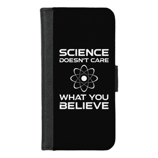 Science Doesn't Care What You Believe iPhone Wallet Case (Front)