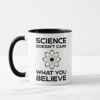 Science Doesn't Care What You Believe
