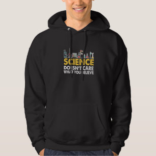 Science Doesnt Care What You Believe Physics Scien Hoodie