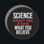Science doesn't give a f--k car magnet<br><div class="desc">Science Apparel and Political Activism Designs from PolitiClothes.com Browse Designs on Climate Change, Science and Religion as well as Political Gifts including Political Activism T-shirts, Political Activism Bumper Stickers, Political Activism Buttons, Political Activism Signs, Political Activism Hoodies, Political Activism Cards, Political Activism Mugs, Political Activism Posters, Political Activism Stickers and...</div>