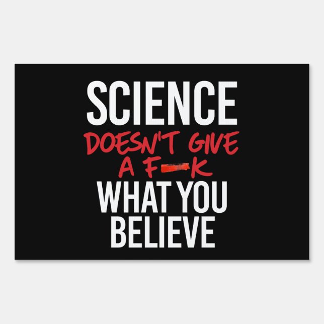 Science doesn't give a f--k sign (Front)