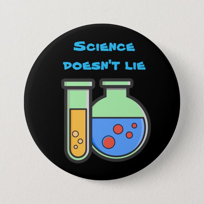 Science Doesn't Lie Chemistry Beakers Button