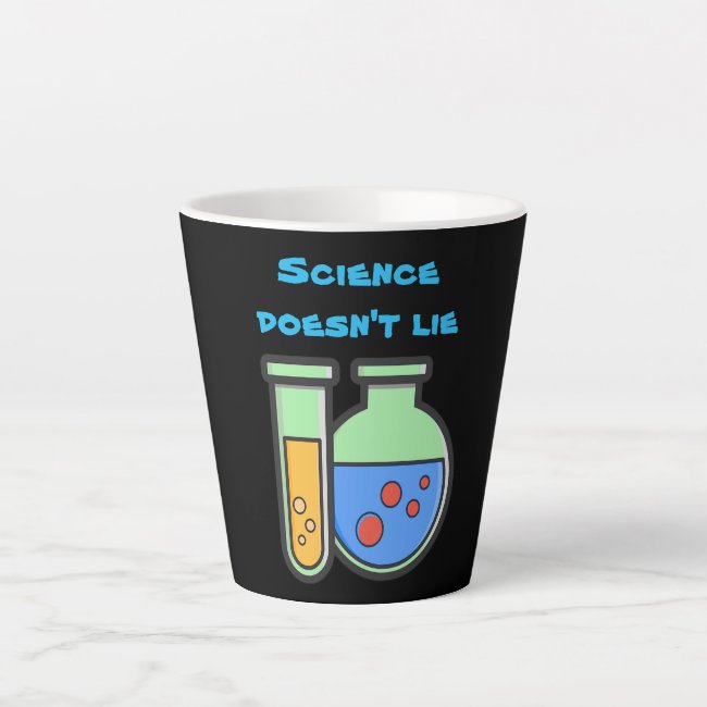 Science Doesn't Lie Chemistry Beakers Latte Mug