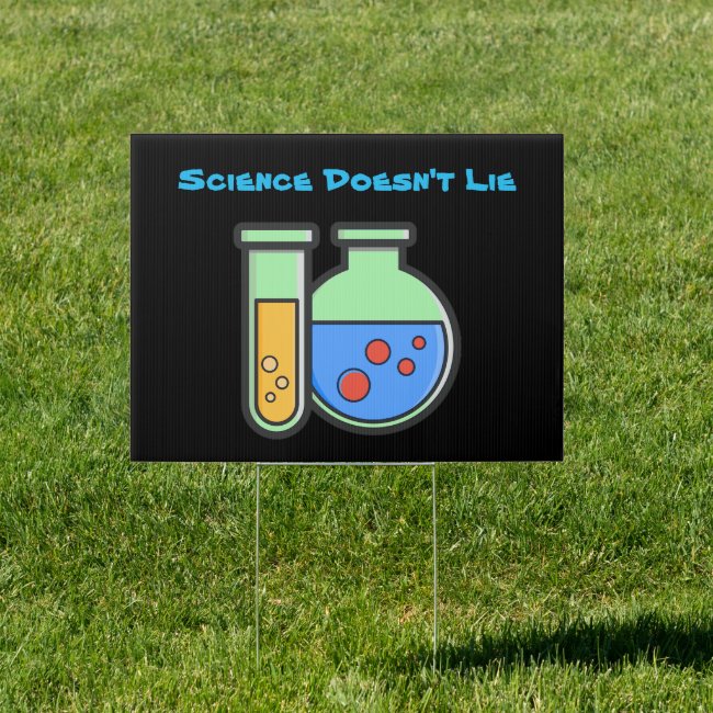 Science Doesn't Lie Chemistry Beakers Yard Sign