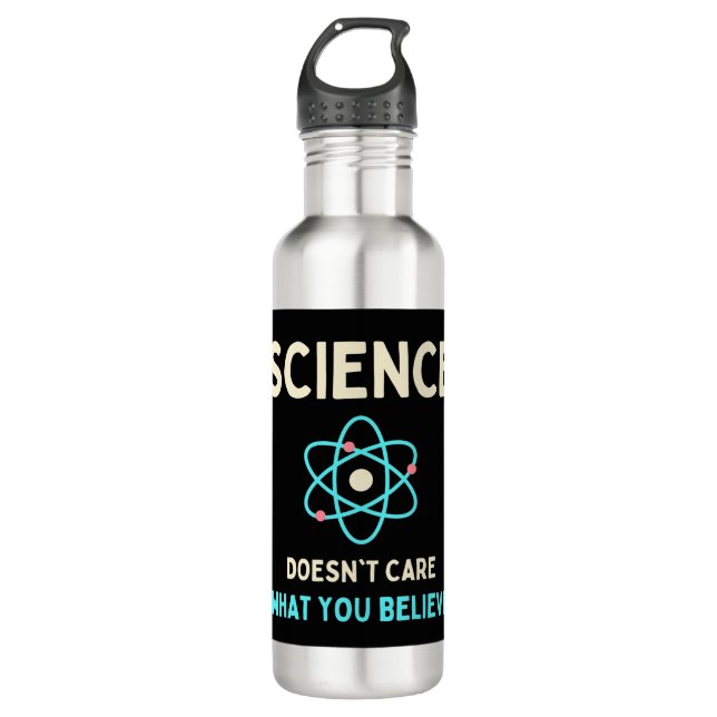 science does't care what you believe stainless steel water bottle (Front)