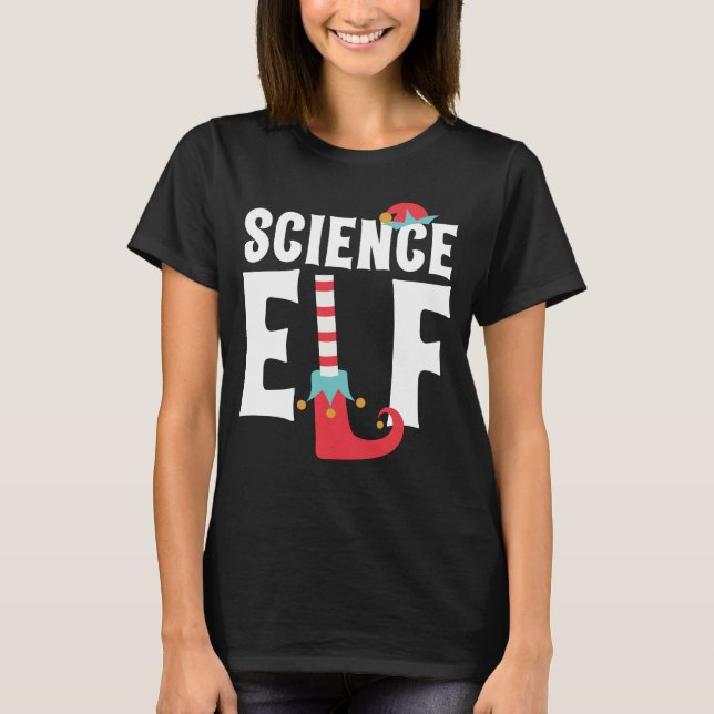 Science Elf Cute FunnyTeacher Christmas Costume T-Shirt (Front)