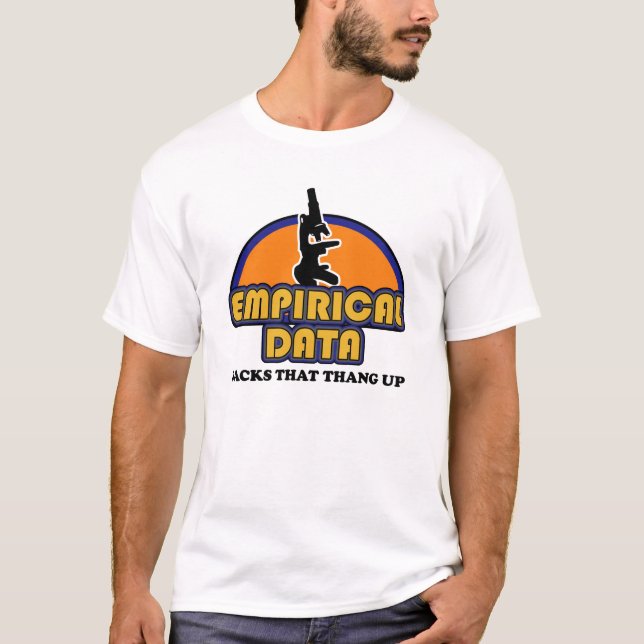 Science Empirical Data Backs That Thang Up T-Shirt (Front)