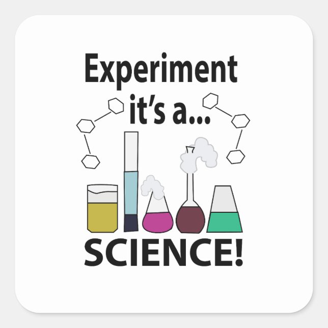 Science Experiment It's a Science Square Sticker (Front)