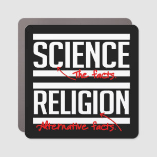 Science = Facts and Religion = Alternative Facts Car Magnet