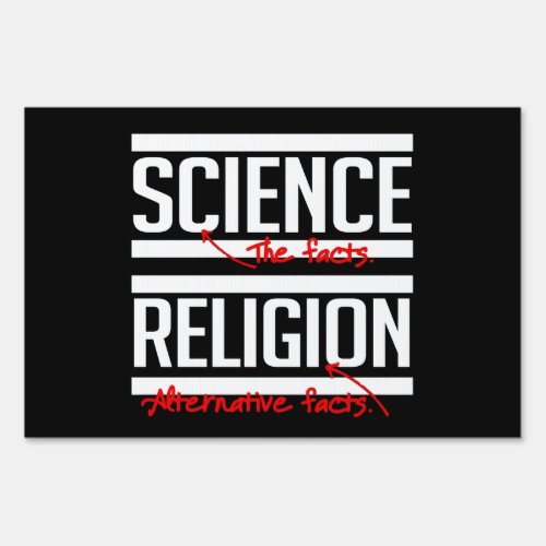 Science  Facts and Religion  Alternative Facts Sign