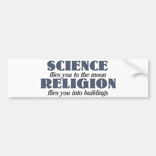 Science flies you to the moon bumper sticker