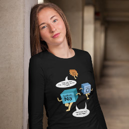 Science Geek Chemistry Teacher Birthday Gag T-Shirt