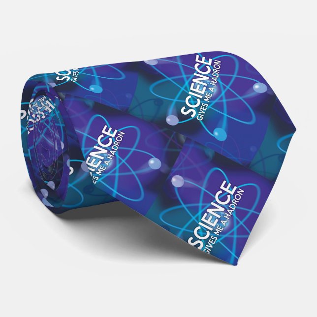 SCIENCE GIVES ME A HADRON NECK TIE (Rolled)