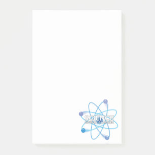 SCIENCE GIVES ME A HADRON POST-IT NOTES