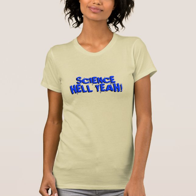 Science: Hell Yeah! T-Shirt (Front)