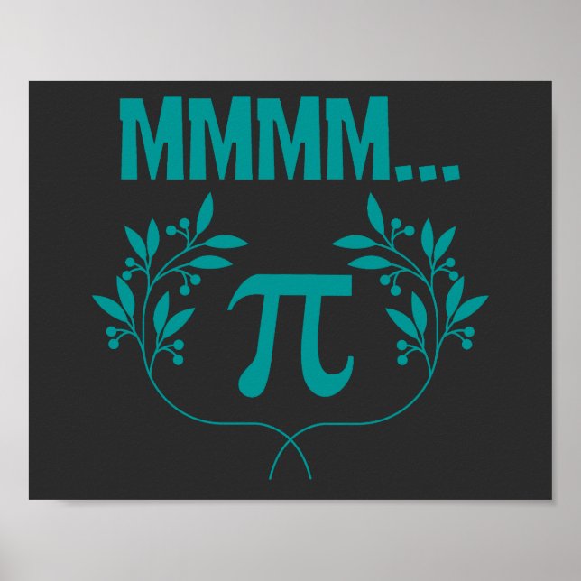 Science Humor Mmmm Pi Day   Poster (Front)