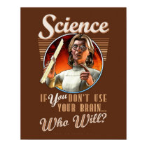 SCIENCE: If YOU Don't Use Your Brain... (16x20") Poster